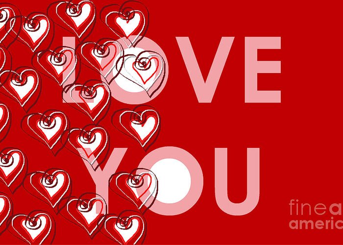 Love Greeting Card featuring the digital art Love You by Cristina Stefan