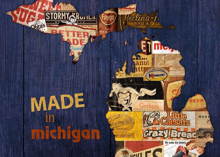 Made In Michigan Products Vintage Map On Wood Kelloggs Better Made Faygo Ford Chevy Gm Little Caesars Strohs Pioneer Sugar Lazy Boy Detroit Lansing Grand Rapids Flint Mustang Meijer Olgas Vernors Gerber Kowalski Sausage Corn Flakes Greeting Card featuring the mixed media Made in Michigan Products Vintage Map on Wood by Design Turnpike