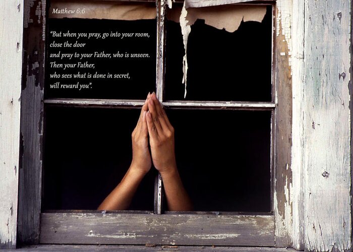 Pray Greeting Card featuring the photograph Matthew 6 6 by Emanuel Tanjala