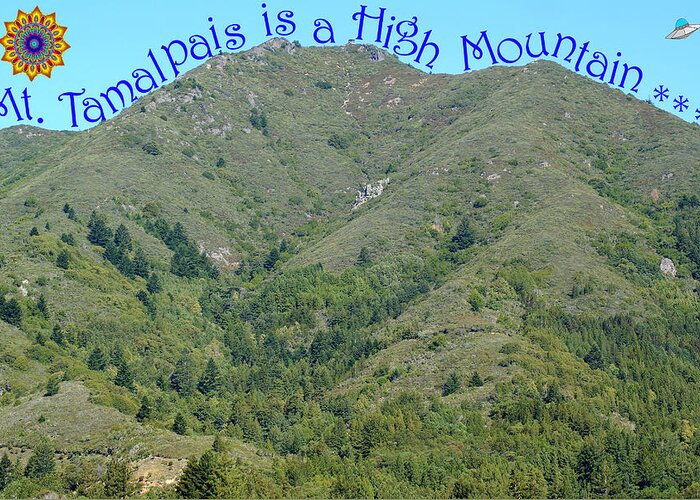 Tamalpais Greeting Card featuring the photograph Mt Tamalpais is a High Mountain by Ben Upham III