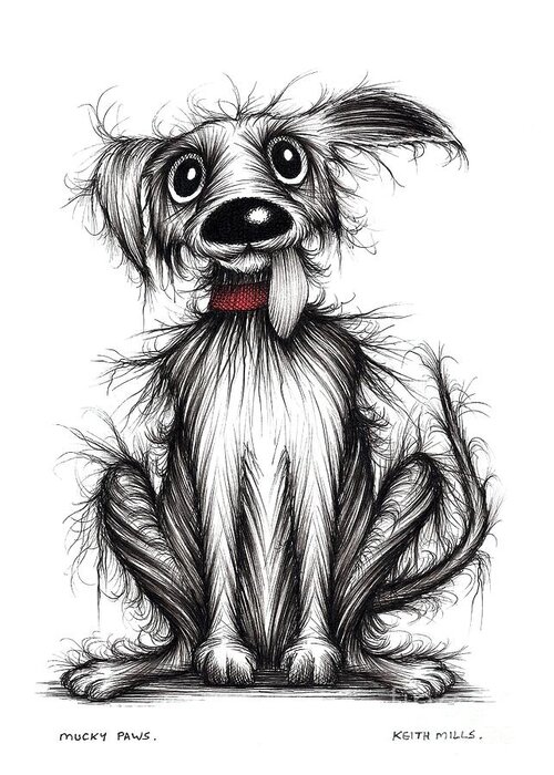 Mucky Dog Greeting Card featuring the drawing Mucky paws by Keith Mills