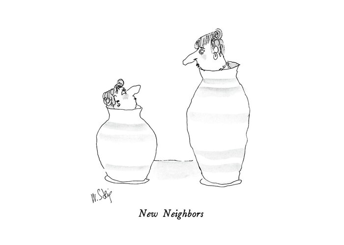 New Neighbors

Stein Greeting Card featuring the drawing New Neighbors by William Steig