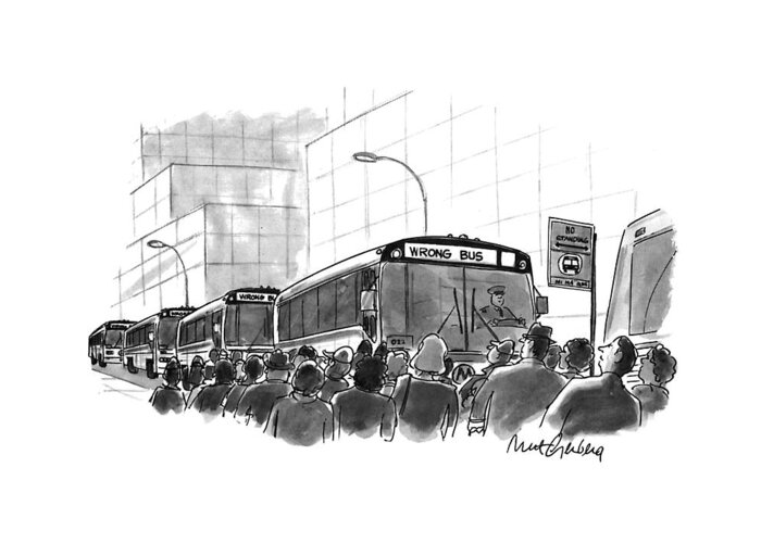 (city Bus Has Destination Sign Saying Greeting Card featuring the drawing New Yorker September 6th, 1993 by Mort Gerberg