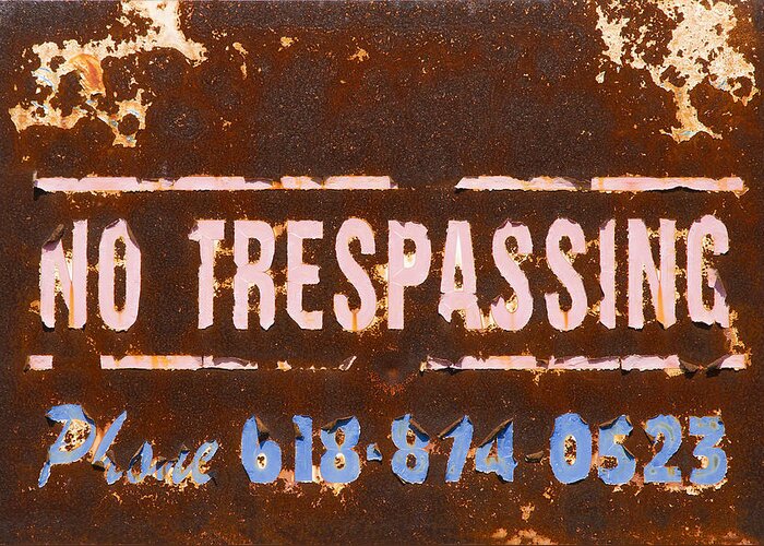 No Trespassing Sign Greeting Card featuring the photograph No Tresspassing by Garry McMichael