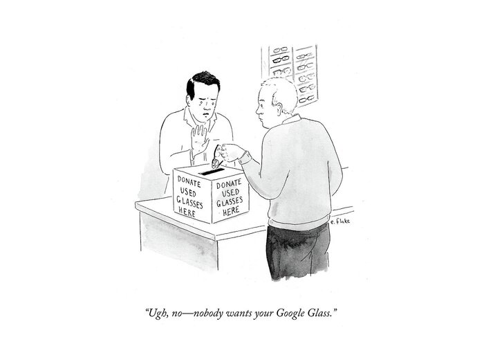 Ugh Greeting Card featuring the drawing Nobody Wants Your Google Glass by Emily Flake