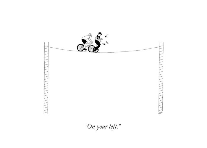 Tightrope Greeting Card featuring the drawing On Your Left by Seth Fleishman