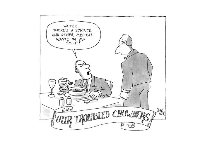 Our Troubled Chowders Greeting Card featuring the drawing Our Troubled Chowders by Jack Ziegler