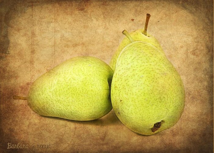 Pears Greeting Card featuring the photograph Pears by Barbara Orenya