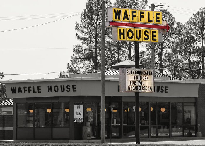 Waffle House Greeting Card featuring the photograph Hire Education by Daniel George