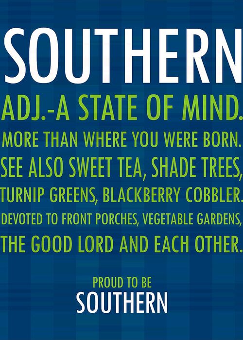 Southern Definition Greeting Card featuring the photograph Proud to Be Southern by Debbie Karnes