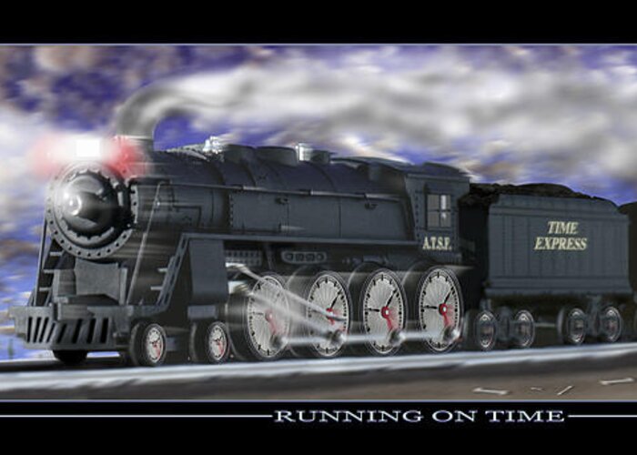 Time Related Art Greeting Card featuring the photograph Running On Time by Mike McGlothlen