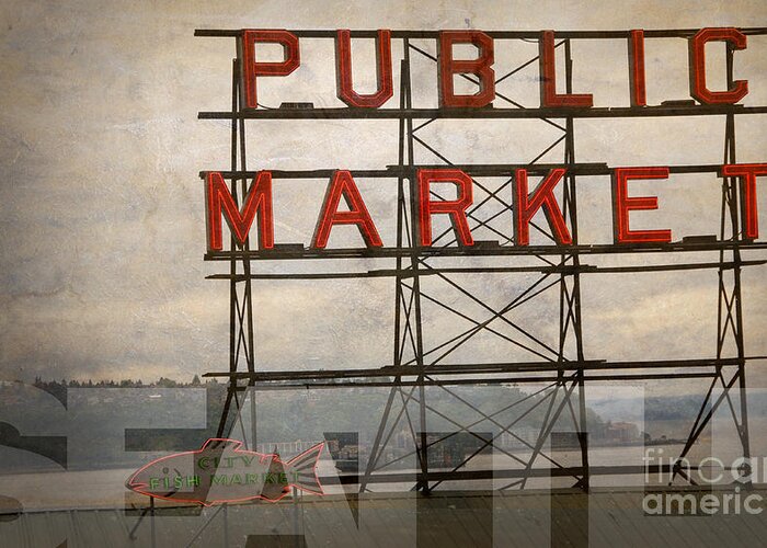 Seattle Public Market Greeting Card featuring the photograph Seattle Public Market by Art Whitton