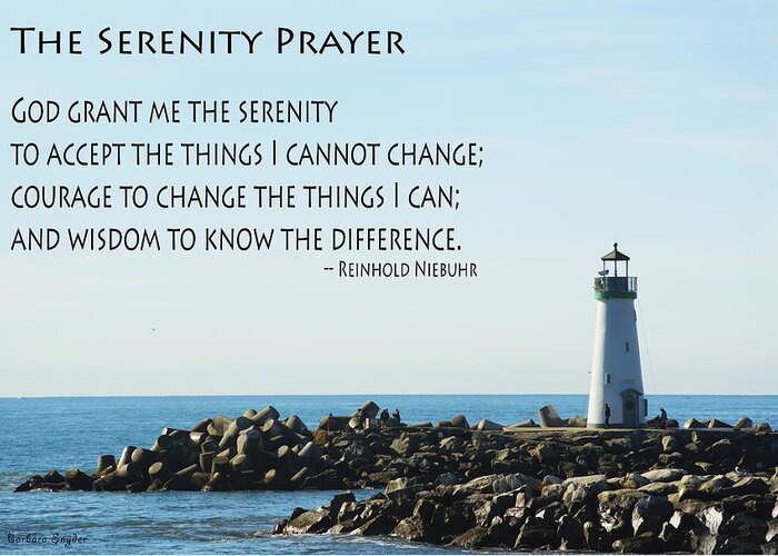 Serenity Prayer Santa Cruz Lighthouse Greeting Card featuring the photograph Serenity Prayer Santa Cruz Lighthouse by Barbara Snyder