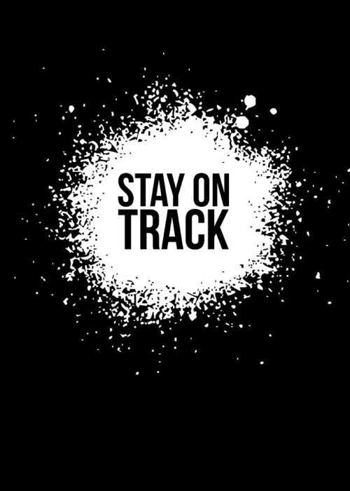  Greeting Card featuring the digital art Stay on Track Poster Black by Naxart Studio
