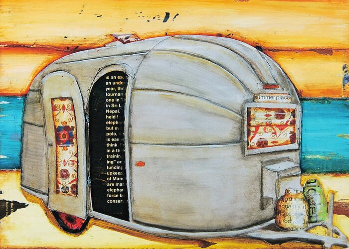 Airstream Greeting Card featuring the mixed media Summer Place by Danny Phillips