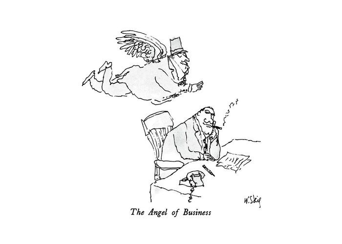 The Angel Of Business
No Caption
The Angel Of Business.title.businessman At Desk Smokes Cigar And Businessman With Wings Floats Above Him. 
Business Greeting Card featuring the drawing The Angel Of Business by William Steig