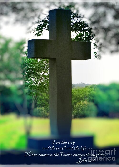 Cross Of Jesus Greeting Card featuring the photograph The Cross of Jesus - I Am The Way by Ella Kaye Dickey