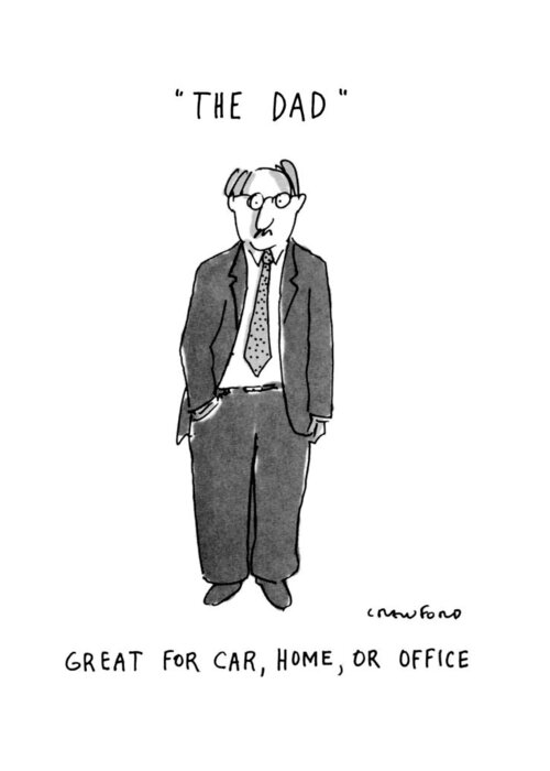 Relationships Greeting Card featuring the drawing The Dad Great For Car by Michael Crawford