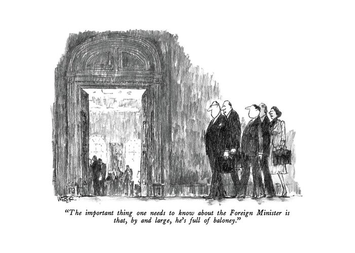 

 Aide To Diplomat As They Approach A Meeting. 
Foreign Greeting Card featuring the drawing The Important Thing One Needs To Know Abut by Robert Weber