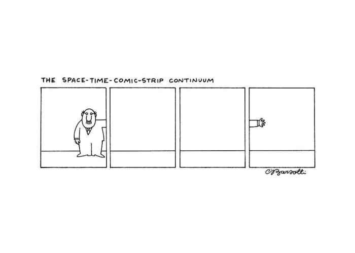 The Space-time-comic-strip Continuum
(four Panels With Man In Farthermost Left Panel Greeting Card featuring the drawing The Space-time-comic-strip Continuum by Charles Barsotti