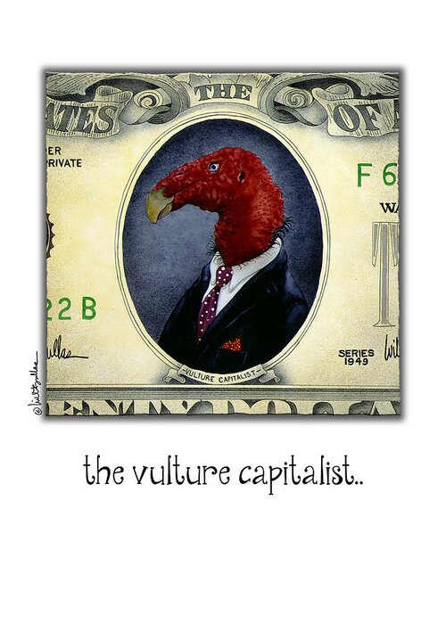 Will Bullas Greeting Card featuring the painting The Vulture Capitalist... by Will Bullas