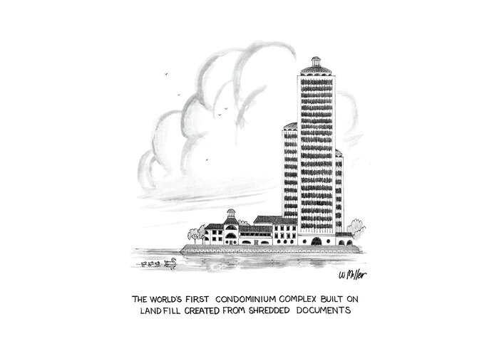 
The World's First Condominium Complex Built On Landfill Created From Shredded Documents. Title. A Tall Building Complex Resting On Flat Greeting Card featuring the drawing The World's First Condiminium Complex Built by Warren Miller