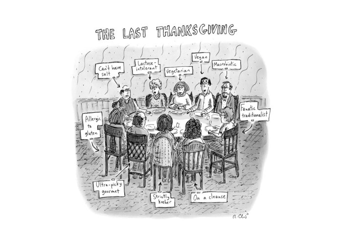 The Last Supper Greeting Card featuring the drawing The Last Thanksgiving by Roz Chast
