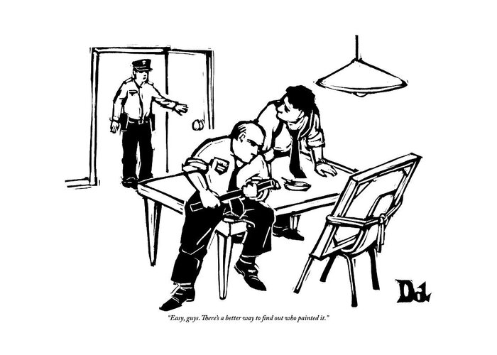 Police Greeting Card featuring the drawing Two Policemen Interrogate A Painting by Drew Dernavich