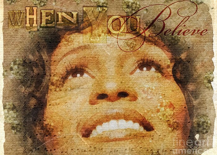 Whitney Houston Greeting Card featuring the mixed media When You Believe by Mo T
