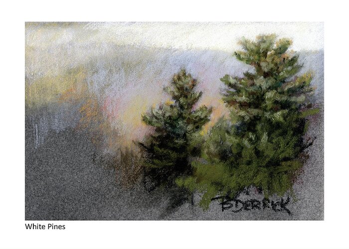 Landscape Greeting Card featuring the pastel White Pines by Betsy Derrick