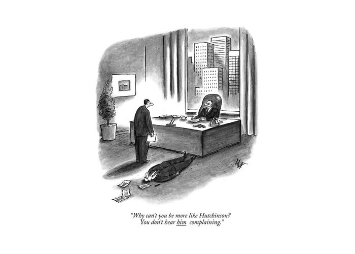 Executives Greeting Card featuring the drawing Why Can't You Be More Like Hutchinson? You Don't by Frank Cotham