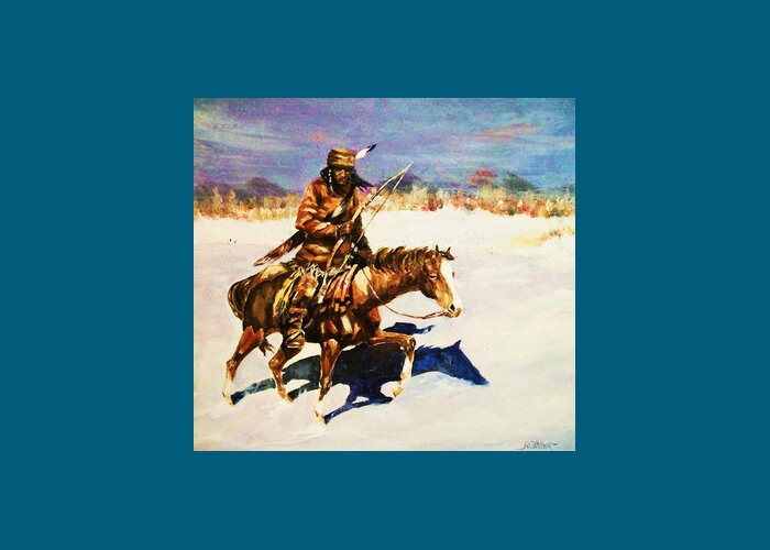 Westerns Greeting Card featuring the painting Winter Hunt by Al Brown