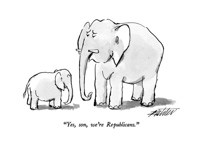

 Elephant To His Son. Animals Greeting Card featuring the drawing Yes, Son, We're Republicans by Mischa Richter