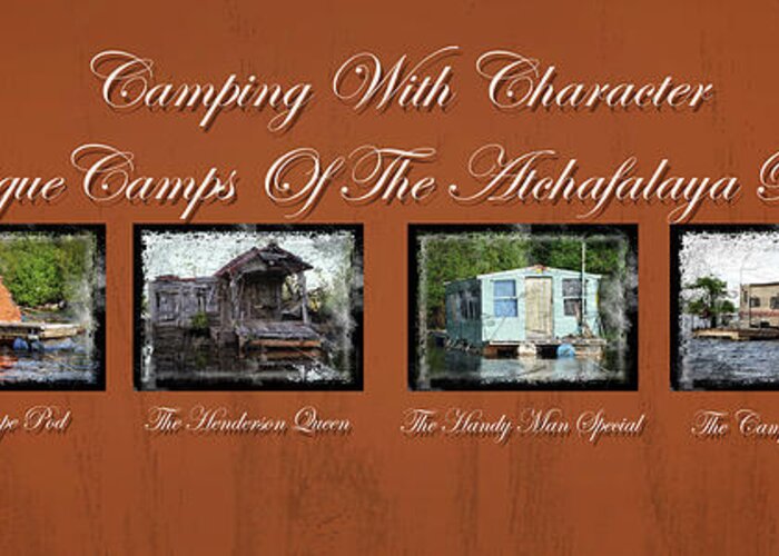 Atchafalaya Basin Greeting Card featuring the photograph Camps Of The Atchafalaya Basin by Ron Weathers