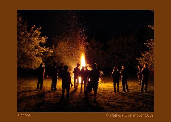 Fire Greeting Card featuring the photograph Bonfire by Patricia Overmoyer