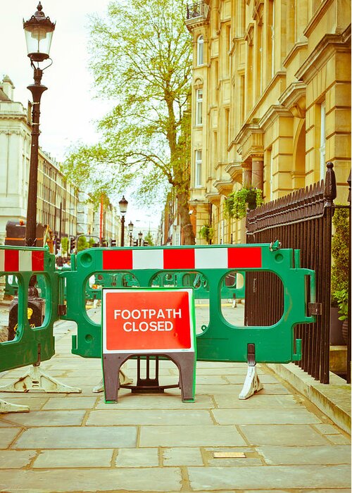 Blocked Greeting Card featuring the photograph Closed footpath by Tom Gowanlock