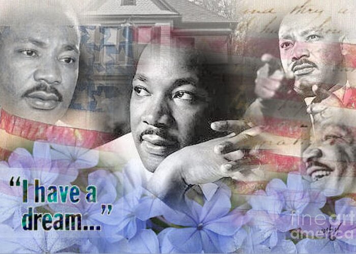 Art;vintage;mlk;martin Luther King;tribute;digital Collage;digital Art;unique;one Of A Kind Greeting Card featuring the digital art I Have A Dream by Ruby Cross