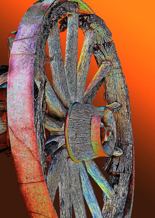 Wheel Greeting Card featuring the photograph Neon Weathered Wagon Wheel by Phyllis Denton