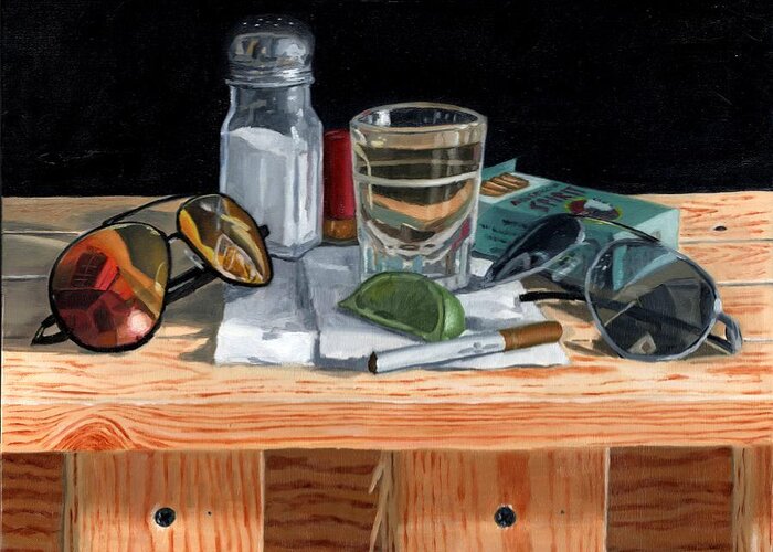 Still Life Greeting Card featuring the painting Tequila with Lime No. 2 by Thomas Weeks