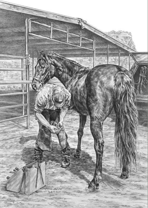 Farrier Greeting Card featuring the drawing Trim and Fit - Farrier with Horse Art Print by Kelli Swan