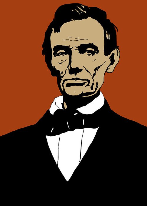 Abraham Lincoln Greeting Card featuring the mixed media President Lincoln #1 by War Is Hell Store
