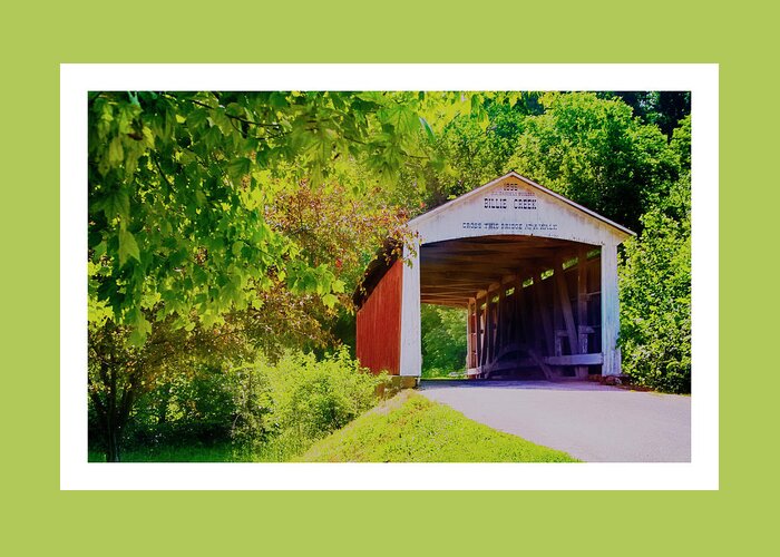 Bridge Greeting Card featuring the photograph Billie Creek Covered Bridge #6 by Margie Wildblood