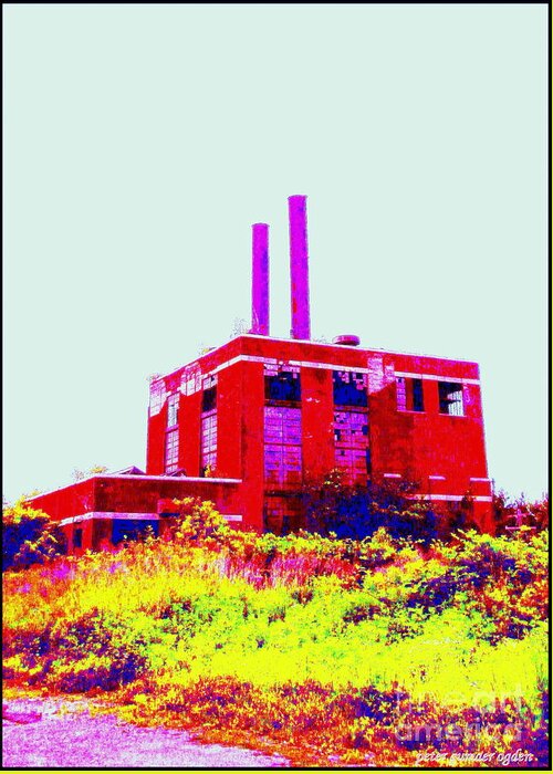 Old Abandoned Electric Plant Greeting Card featuring the photograph Abandoned Industrial Power Plant No 2 by Peter Ogden