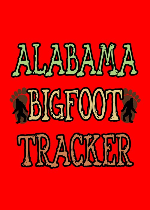 Alabama Greeting Card featuring the digital art Alabama Bigfoot Tracker by David G Paul