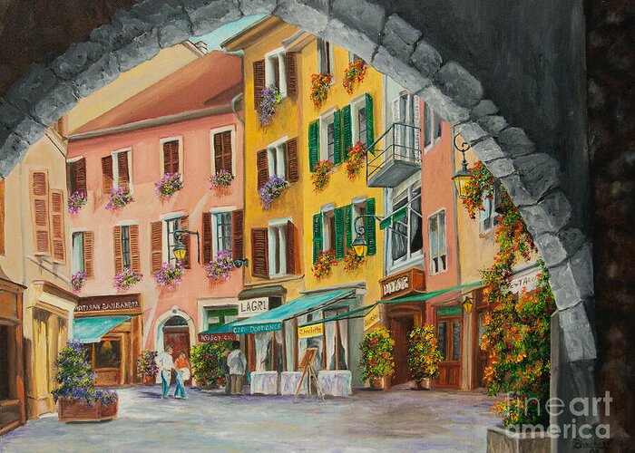 Annecy France Art Greeting Card featuring the painting Archway To Annecy's Side Streets by Charlotte Blanchard