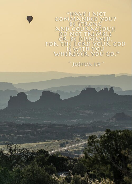 Scripture Greeting Card featuring the photograph Be Strong and Courageous - Joshua 1 Verse 9 by Gregory Ballos