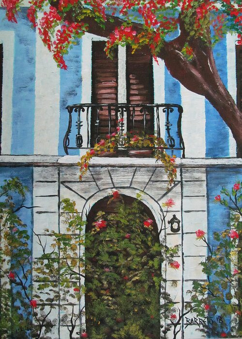 Old San Juan Architecture Greeting Card featuring the painting Beauty in Old San Juan by Gloria E Barreto-Rodriguez