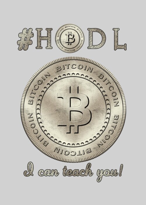 Bitcoin Greeting Card featuring the digital art Bitcoin Symbol HODL Quote Typography by Georgeta Blanaru