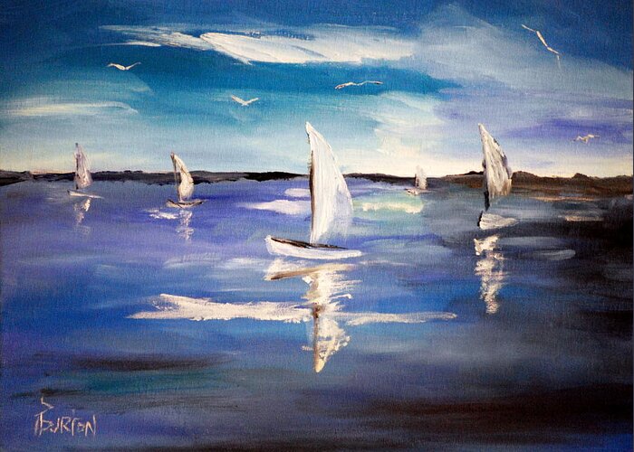 Blue Greeting Card featuring the painting Blue Sailing by Phil Burton