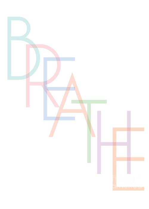 Typography Greeting Card featuring the digital art Breathe by L Machiavelli